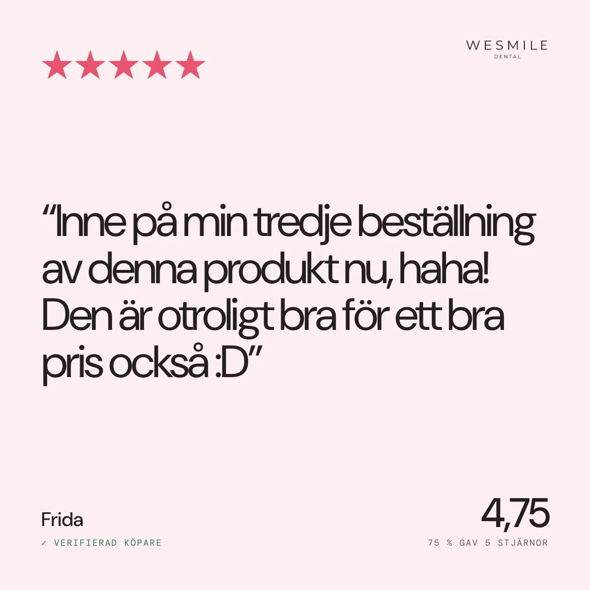 Recension från Frida, 4,75 i snitt av 4 recensioner